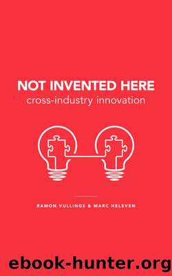 Not Invented Here: Cross-Industry Innovation by Ramon Vullings