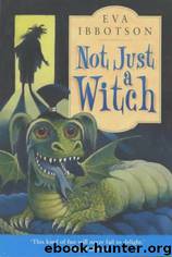 Not Just A Witch by Eva Ibbotson