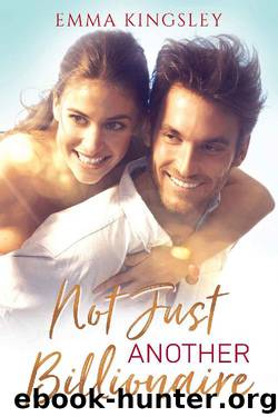 Not Just Another Billionaire by Emma Kingsley