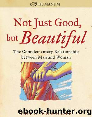 Not Just Good, but Beautiful by Pope Francis