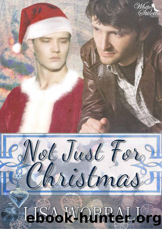Not Just for Christmas by Lisa Worrall