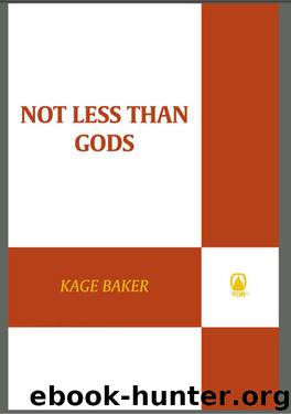 Not Less Than Gods (Company) by Kage Baker