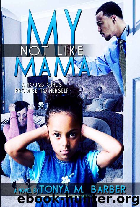 Not Like My Mama by Tonya Barber & Michelle Wright