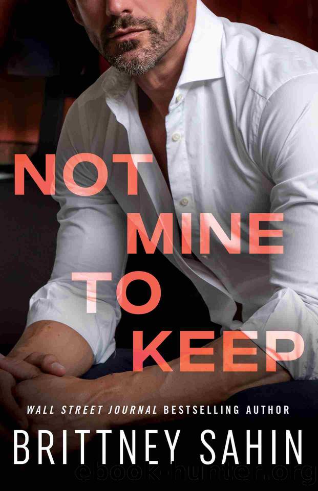 Not Mine to Keep (The Costa Family) by Brittney Sahin