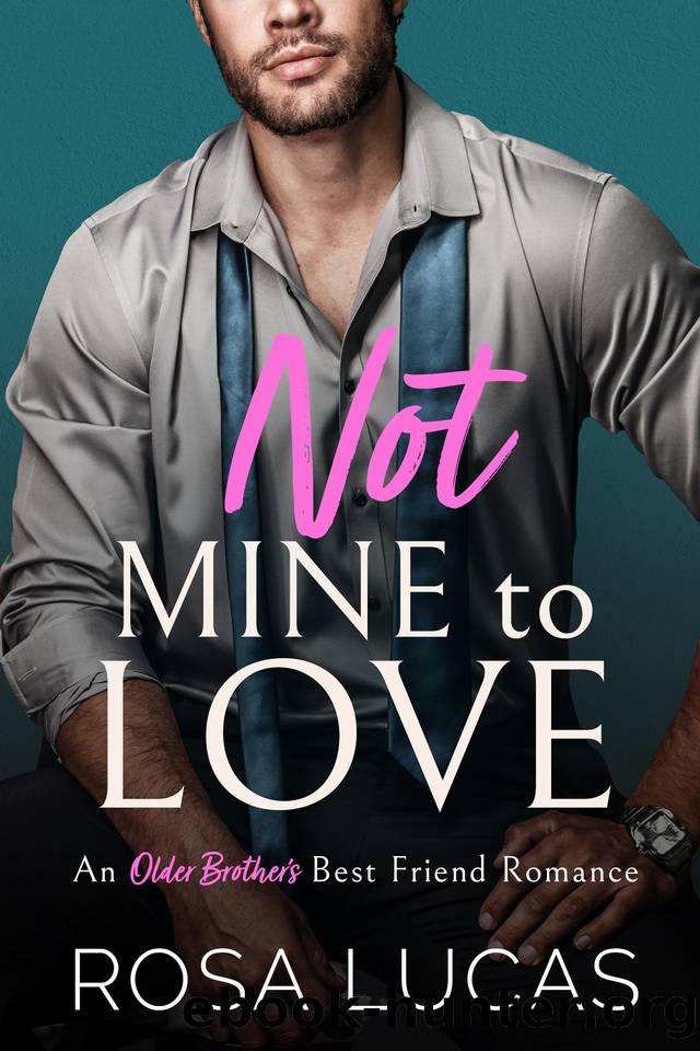 Not Mine to Love: An Older Brother's Best Friend Romance (Billionaire Brits) by Rosa Lucas