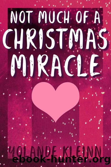 Not Much of a Christmas Miracle by Yolande Kleinn