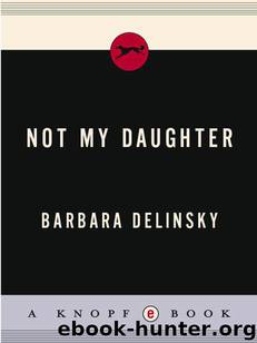 Not My Daughter by Delinsky Barbara