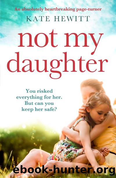 Not My Daughter by Kate Hewitt