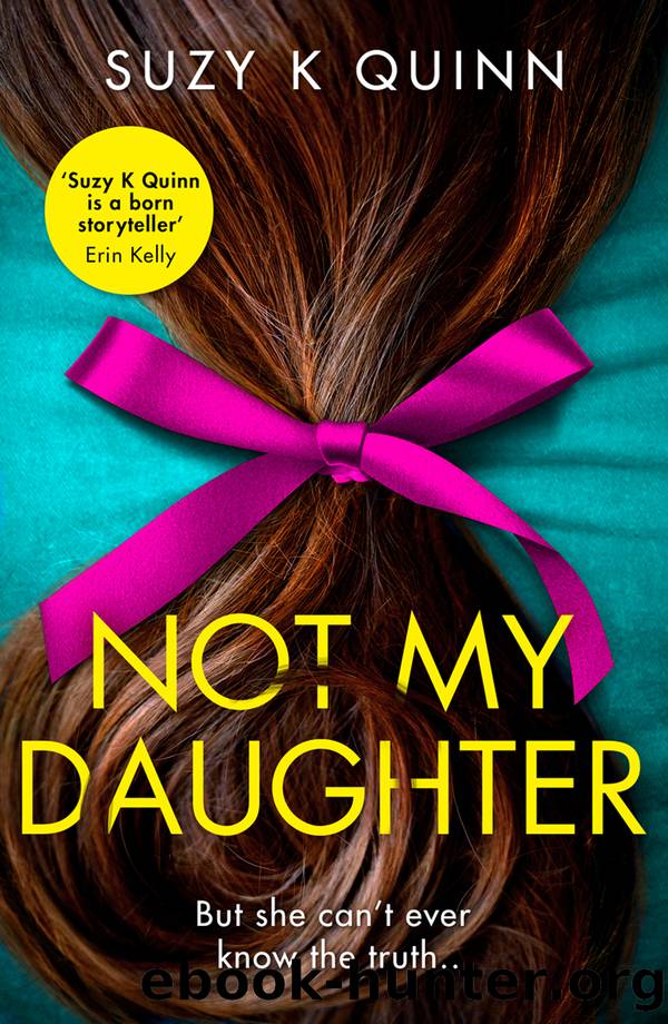 Not My Daughter by Suzy K Quinn
