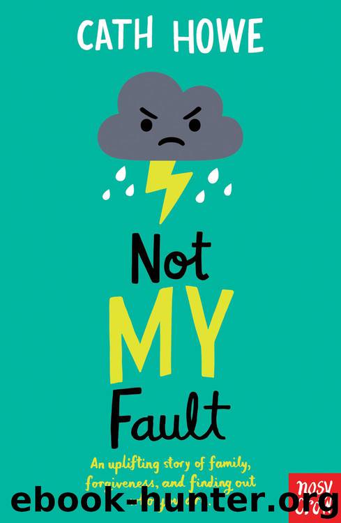 Not My Fault by Cath Howe