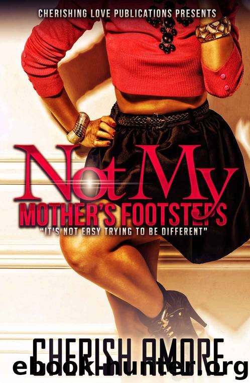 Not My Mother's Footsteps by Cherish Amore