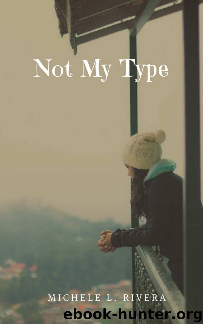 Not My Type by Michele L. Rivera
