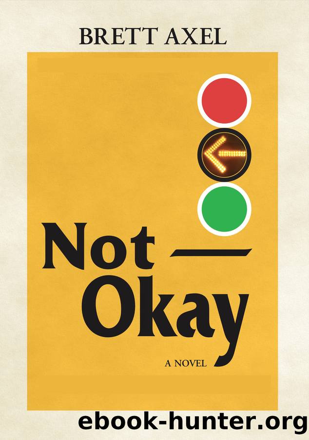 Not Okay by Brett Axel