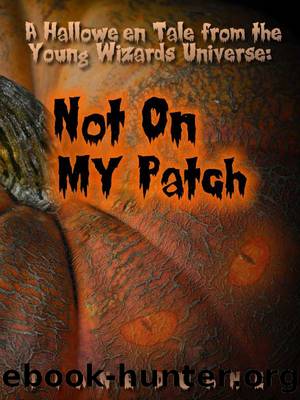 Not On My Patch by Diane Duane