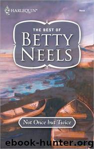 Not Once But Twice by Betty Neels
