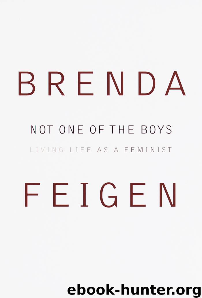 Not One of the Boys by Brenda Feigen
