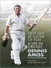 Not Out at Close of Play: A Life in Cricket by Dennis Amiss