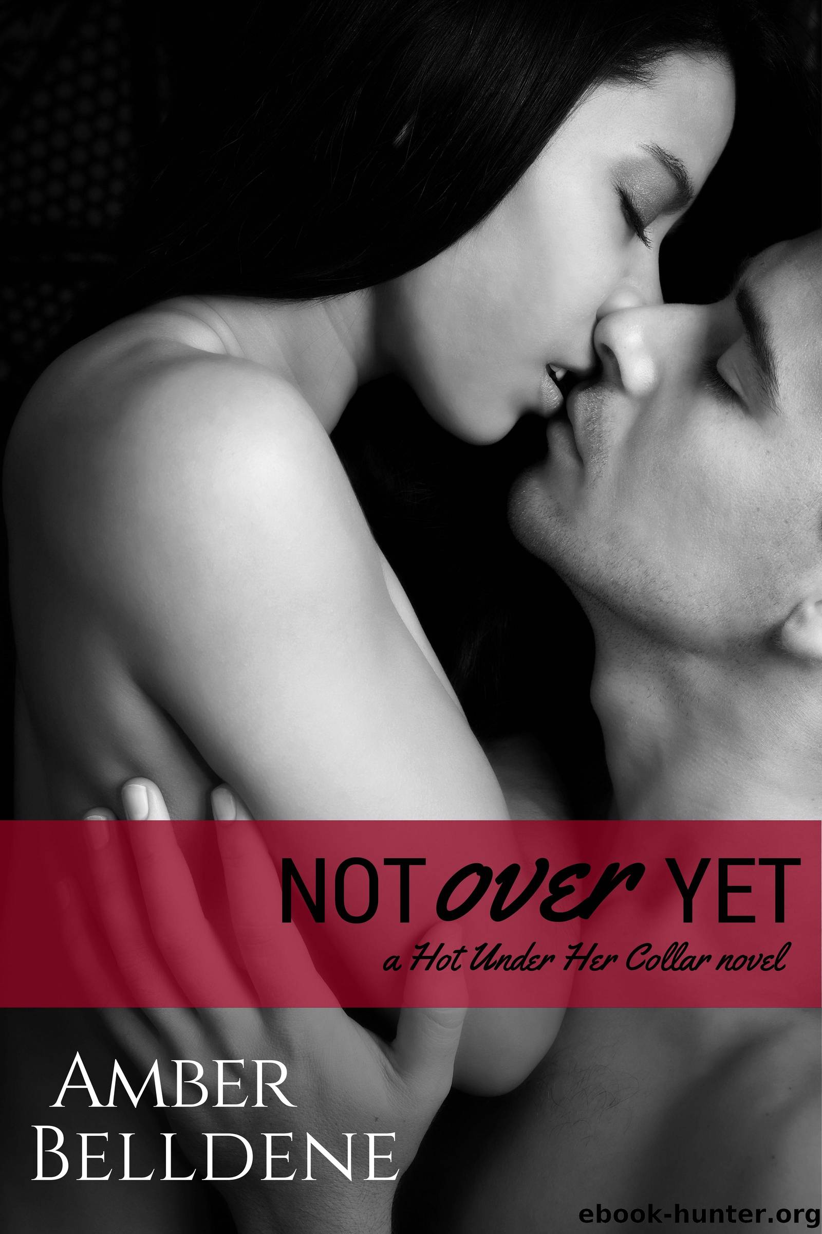 Not Over Yet by Amber Belldene