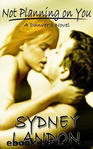 Not Planning on You (Danver's Book 2) by Landon Sydney
