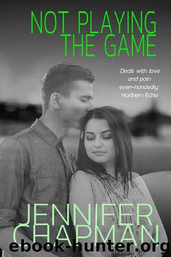 Not Playing the Game by Jennifer Chapman