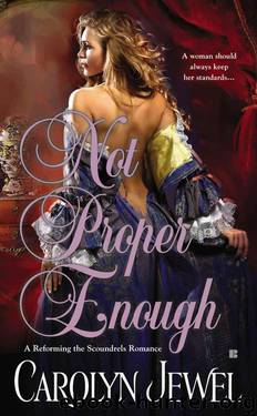 Not Proper Enough (A Reforming the Scoundrels Romance) by Jewel Carolyn
