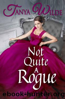 Not Quite A Rogue by Tanya Wilde