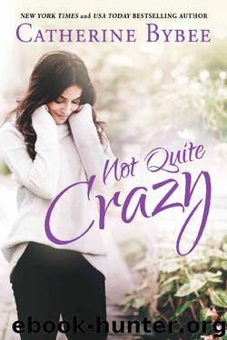 Not Quite Crazy by Catherine Bybee
