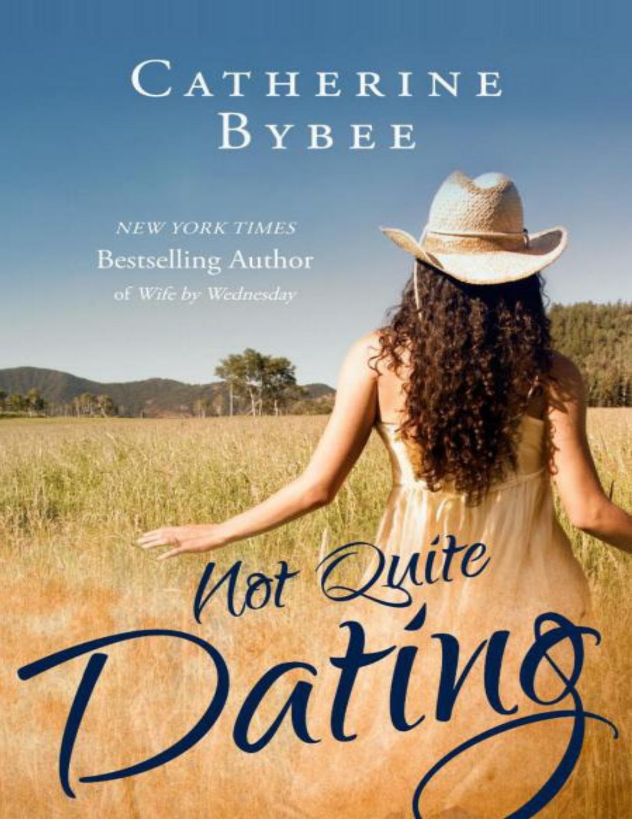 Not Quite Dating by Catherine Bybee