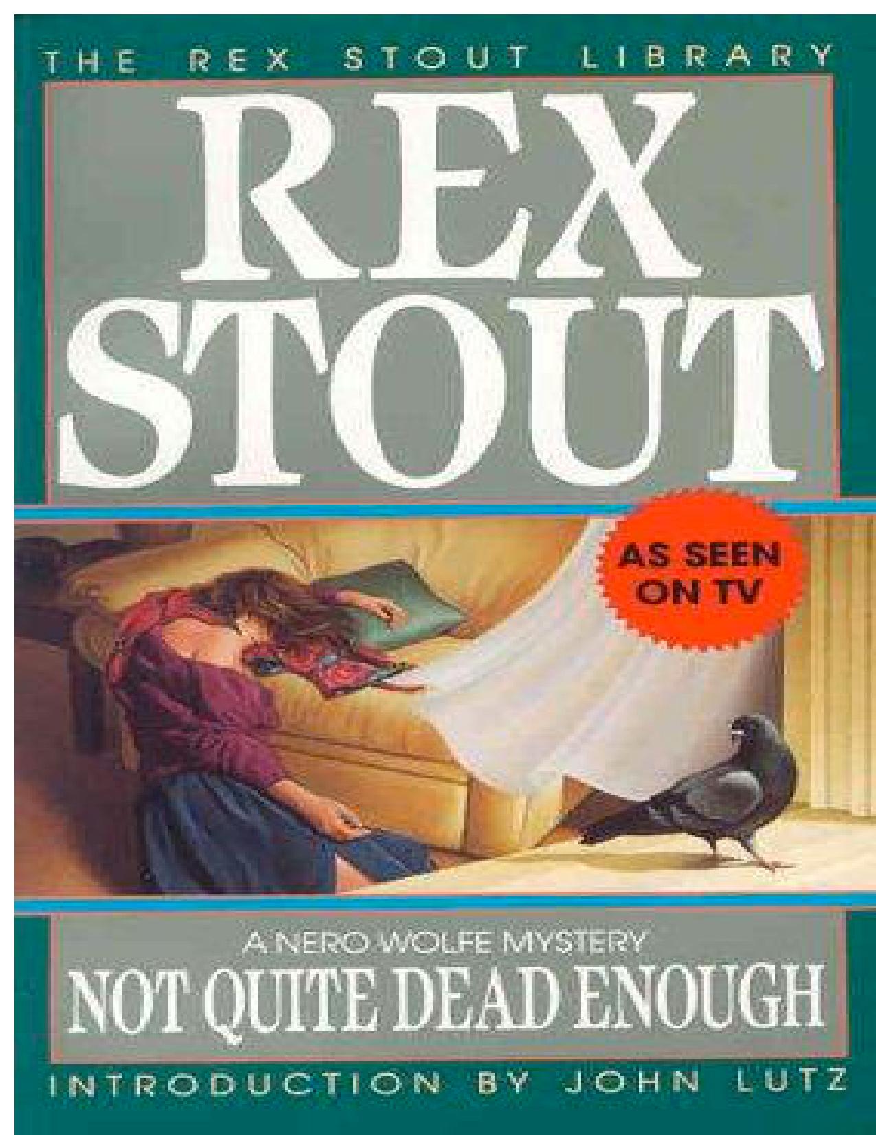 Not Quite Dead Enough by Rex Stout