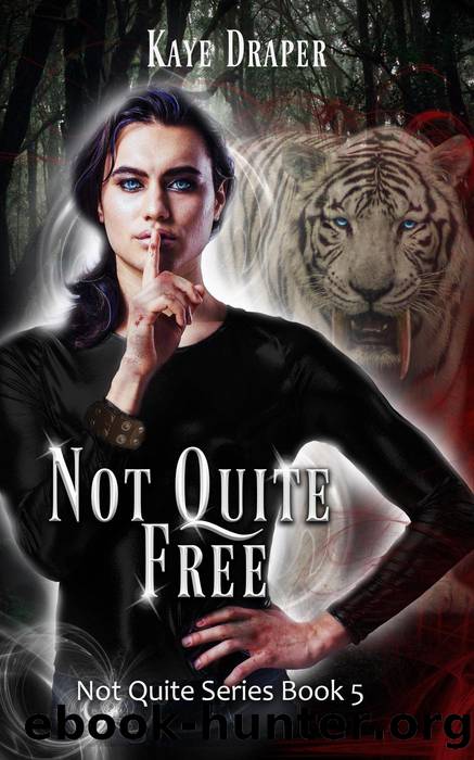 Not Quite Free by Kaye Draper