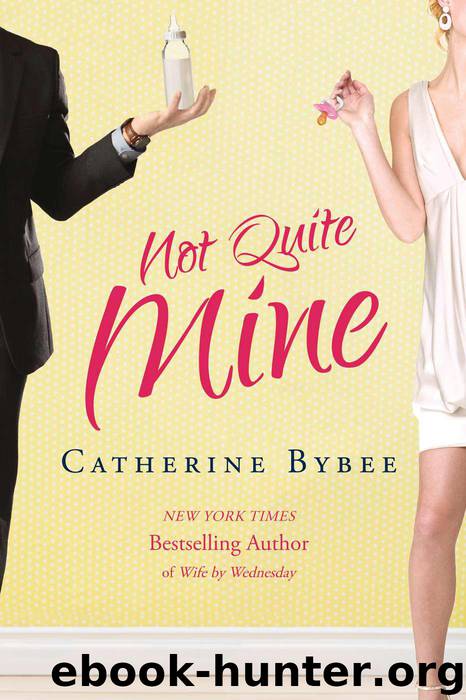 Not Quite Mine (Not Quite series) by Bybee Catherine