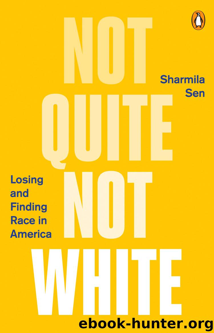 Not Quite Not White by Sharmila Sen