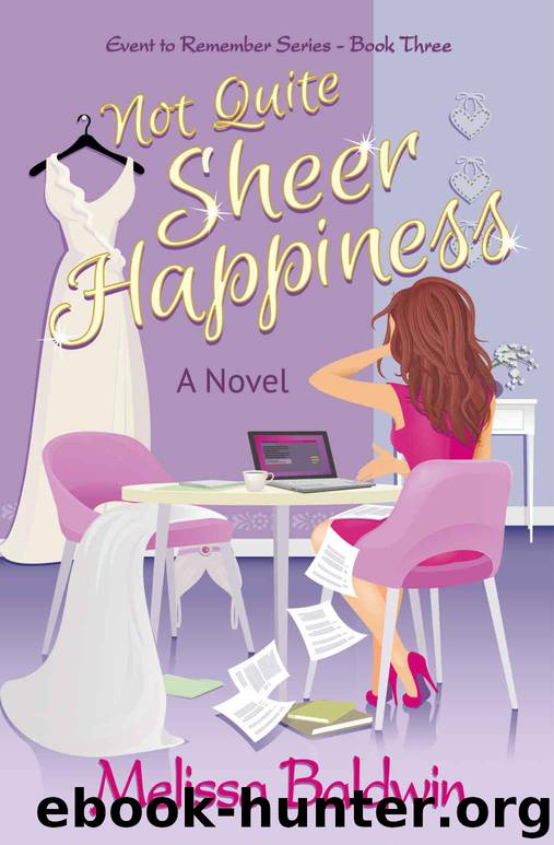 Not Quite Sheer Happiness (Event to Remember Series Book 3) by Baldwin Melissa