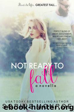 Not Ready To Fall by Sophie Monroe