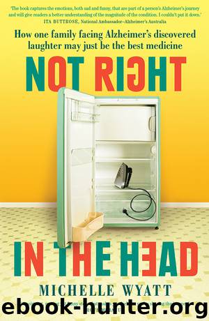Not Right In The Head by Michelle Wyatt