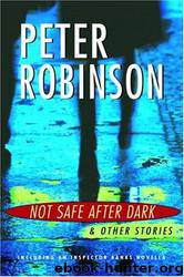 Not Safe After Dark & Other Stories by Peter Robinson
