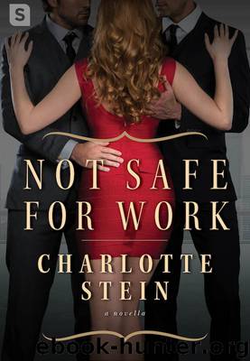 Not Safe for Work by Charlotte Stein