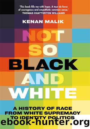 Not So Black and White by Kenan Malik