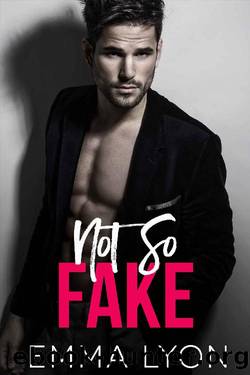 Not So Fake (The Real Thing Book 1) by Emma Lyon