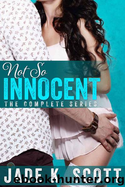 Not So Innocent: The Complete Series: A Taboo Pregnacy Romance Story Series by Jade K. Scott