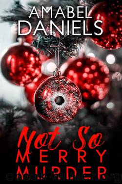 Not So Merry Murder by Amabel Daniels