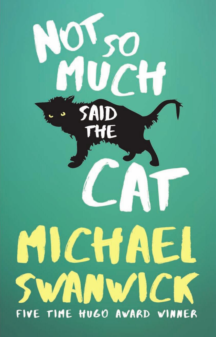 Not So Much, Said the Cat by Michael Swanwick