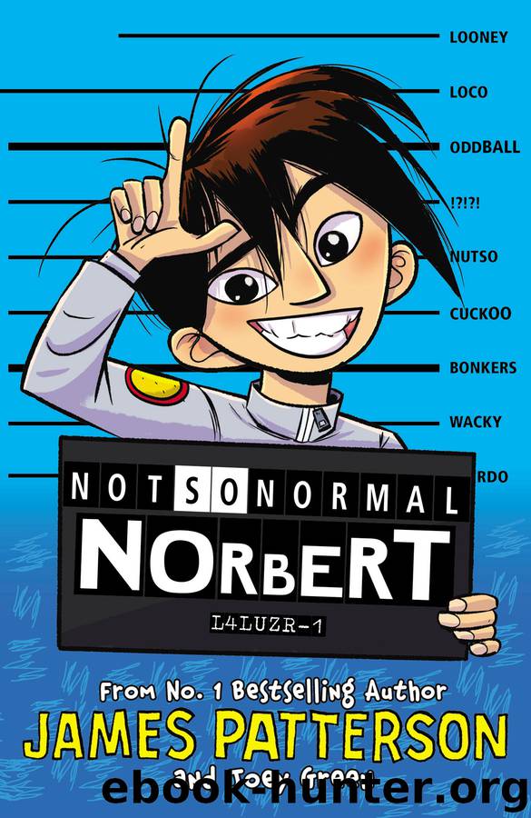 Not So Normal Norbert by James Patterson & Joey Green