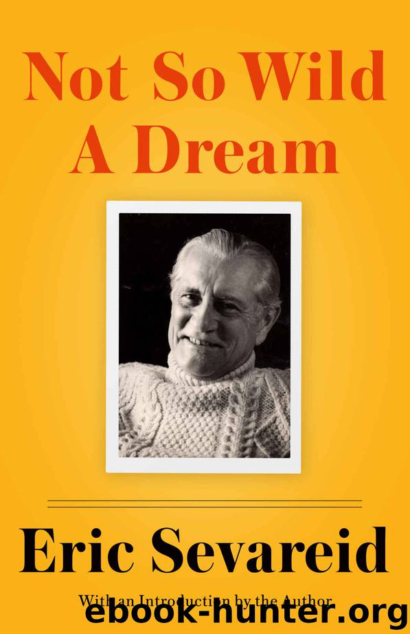Not So Wild a Dream by Eric Sevareid