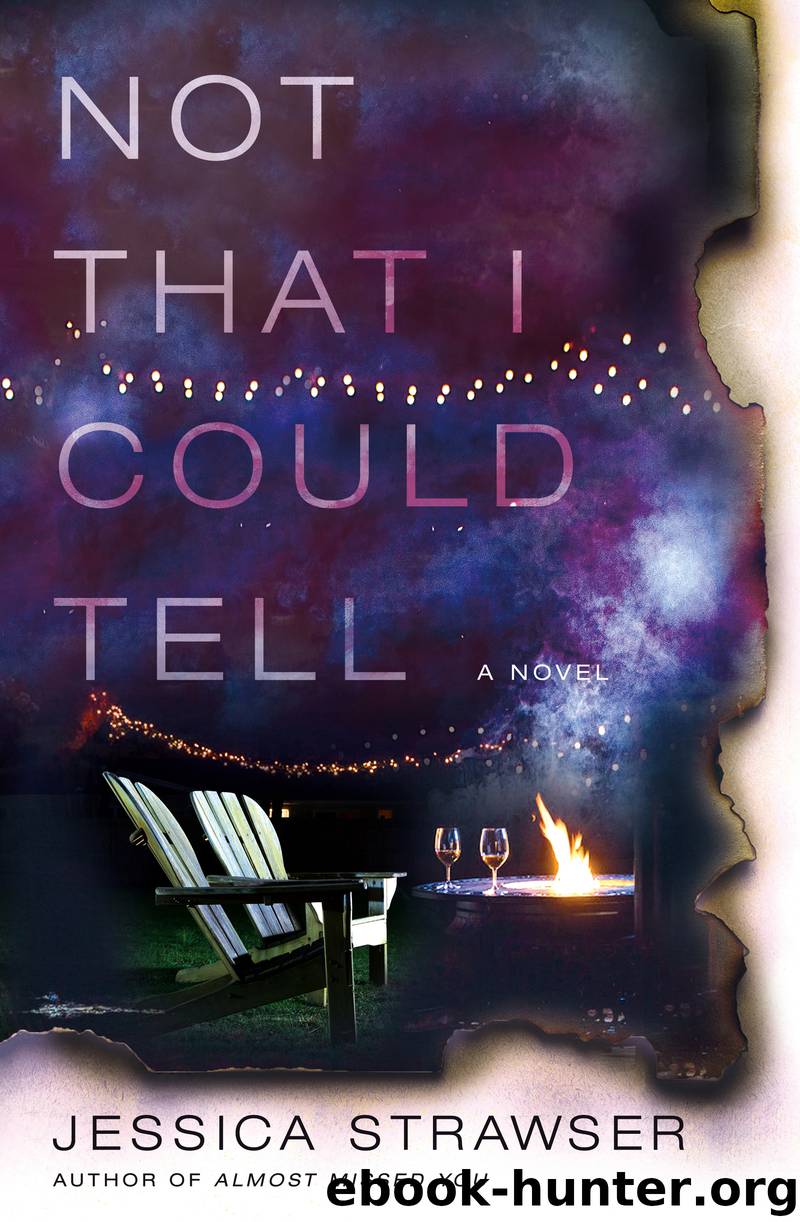 Not That I Could Tell by Jessica Strawser