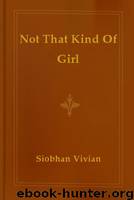 Not That Kind Of Girl by Siobhan Vivian