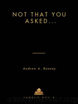 Not That You Asked (9780307822215) by Rooney Andy