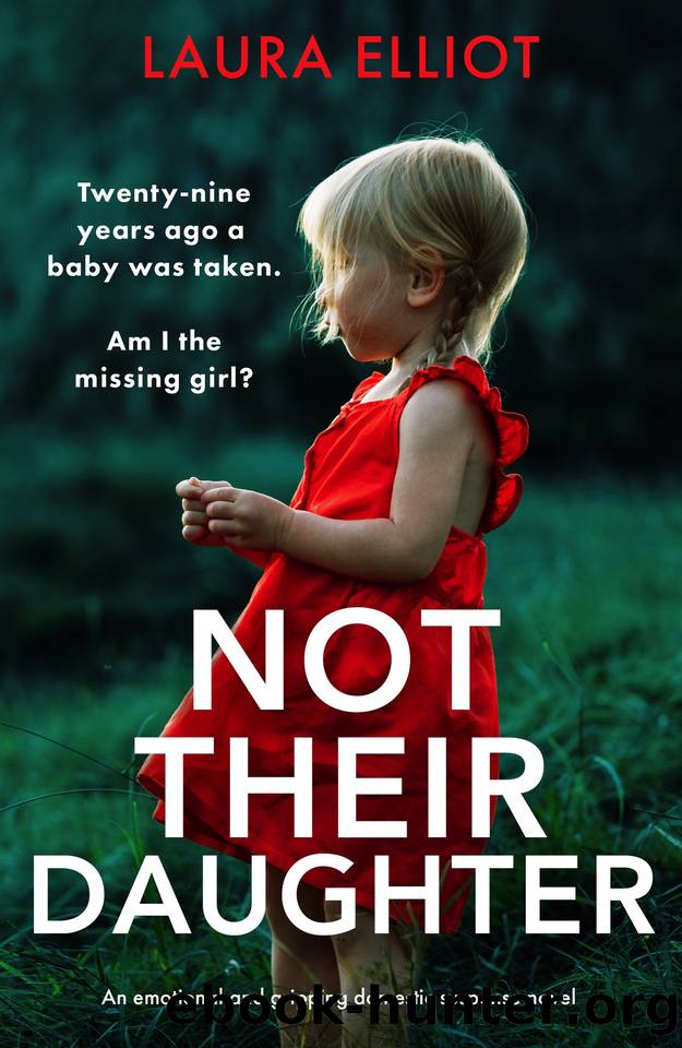 Not Their Daughter: An emotional and gripping domestic suspense novel by Laura Elliot