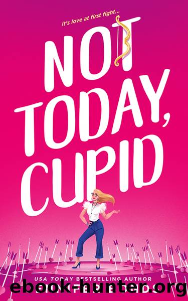 Not Today, Cupid by Jennifer Bonds