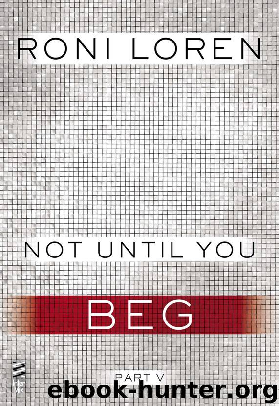 Not Until You: Part V by Roni Loren